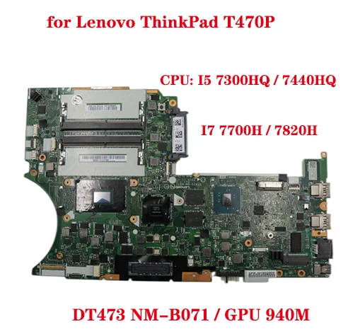 Hot Model Number ThinkPad T470P laptop motherboard DT473 NM-B071 motherboard with CPU i5 / CPU I7 GPU 940M 2G 100% test work