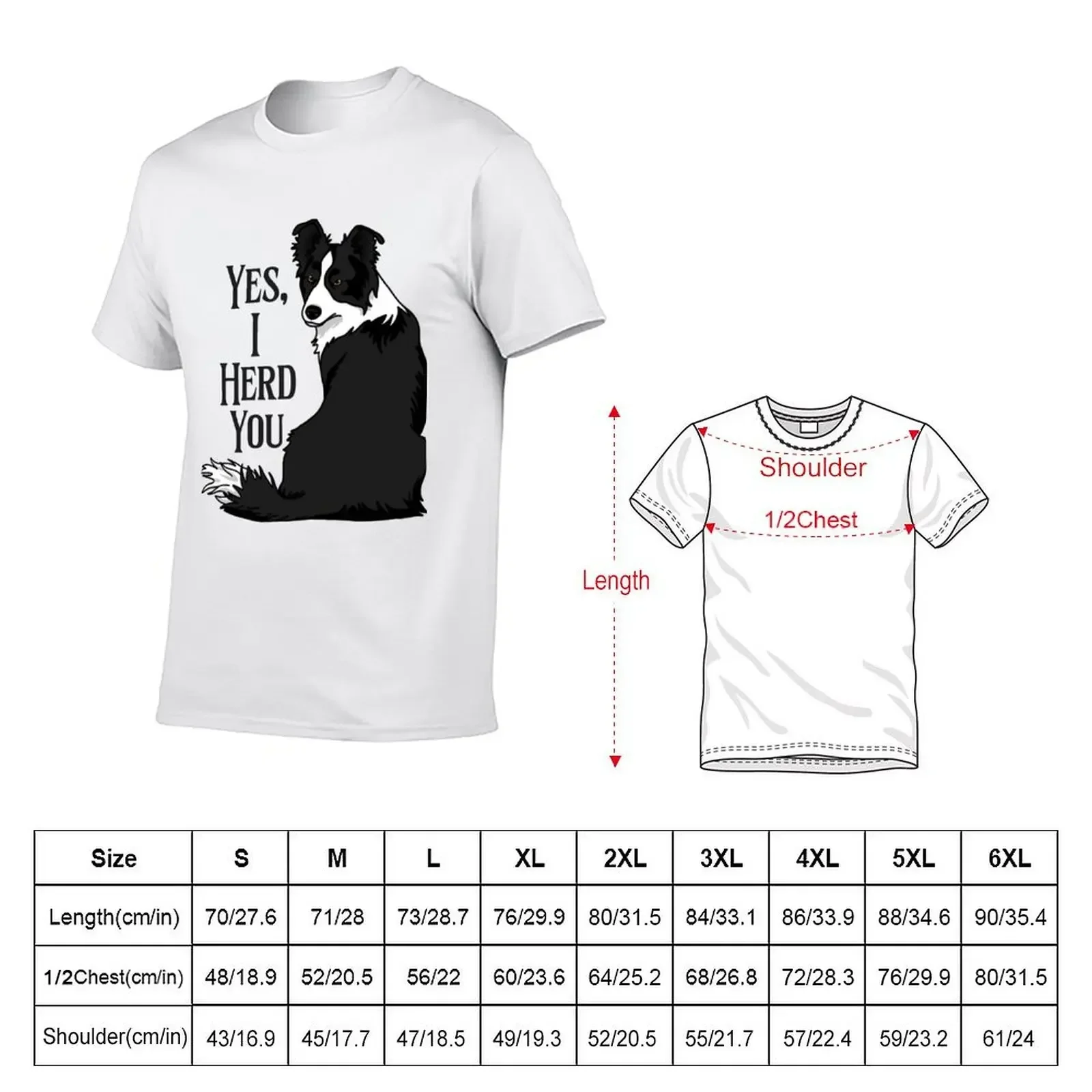 Yes I Herd You Border Collie T-Shirt heavyweights kawaii clothes mens fashion