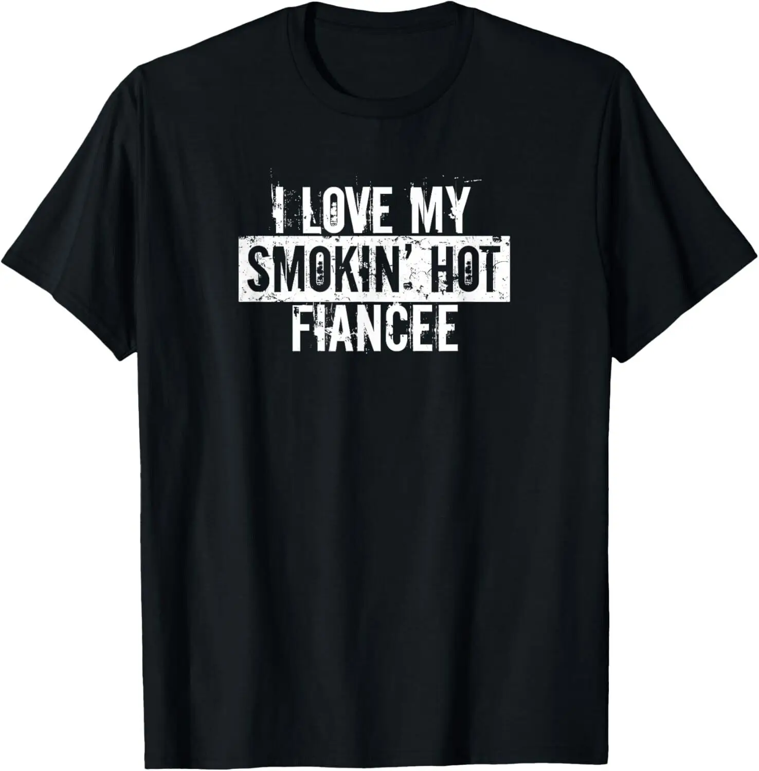 Funny I Love My Smokin_ Hot Fiancee Valentine Love Gift Unisex T-Shirt