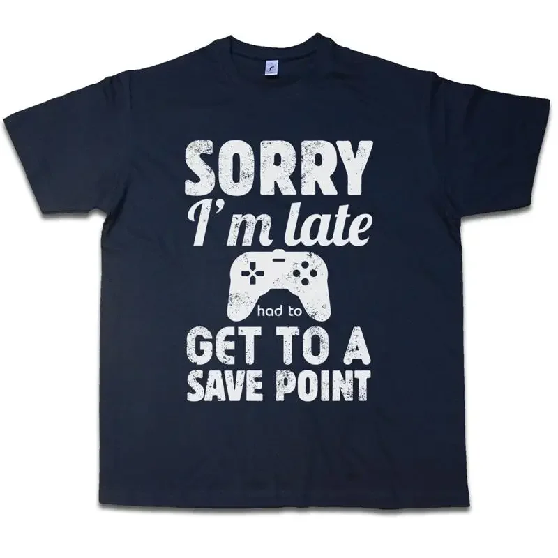 SORRY I'M LATE T SHIRT save point Autosave Gamer Games Gaming RPG Roleplay