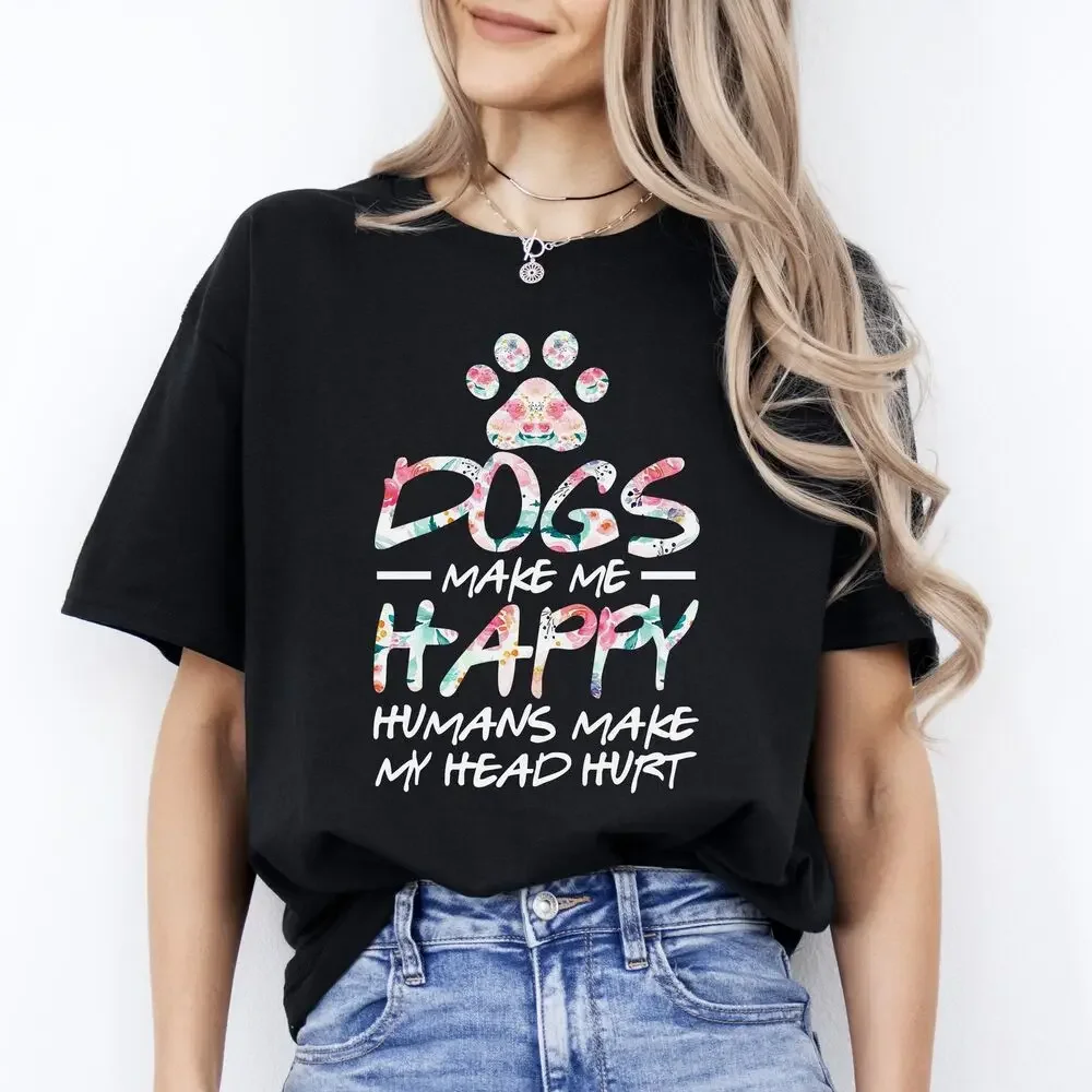 Dogs make me happy T-Shirt gift Humans make my head hurt Dog mom Unisex tee Blac tops Unisex Summer Short Sleeve