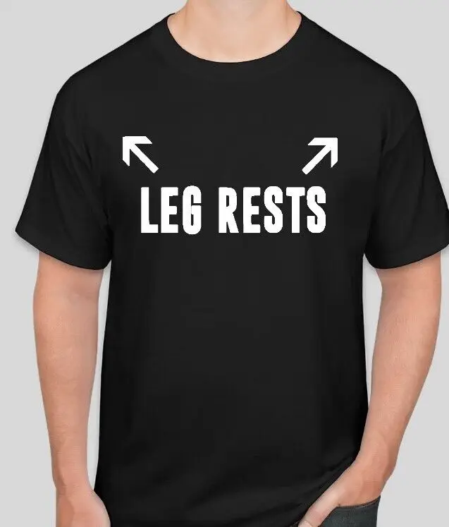 Funny Leg Rests T Shirt