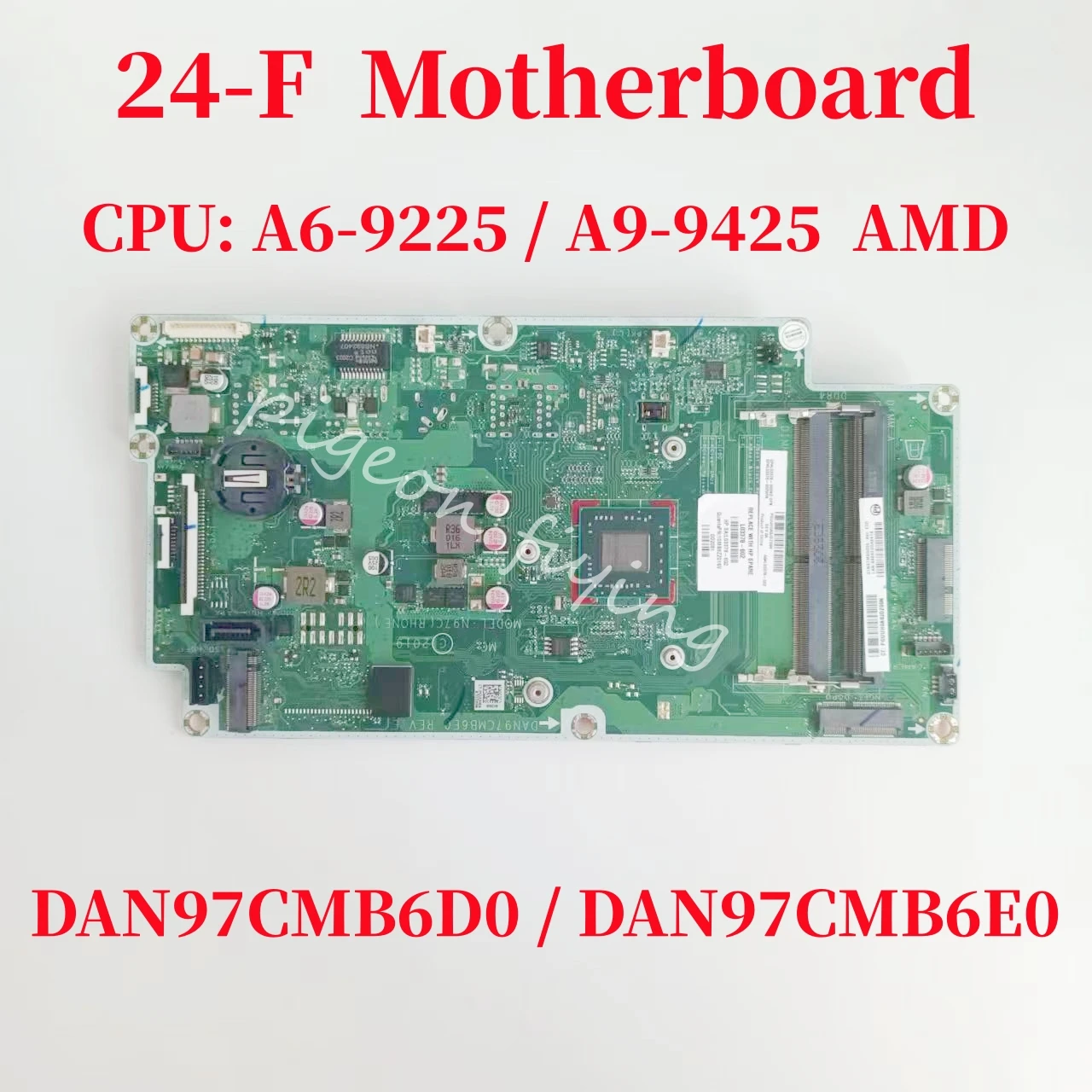 

DAN97CMB6D0 / DAN97CMB6E0 For HP Pavilion 24-F Laptop Motherboard CPU: A6-9225 A9-9425 AMD L03378-002 L03378-602 100% Test OK