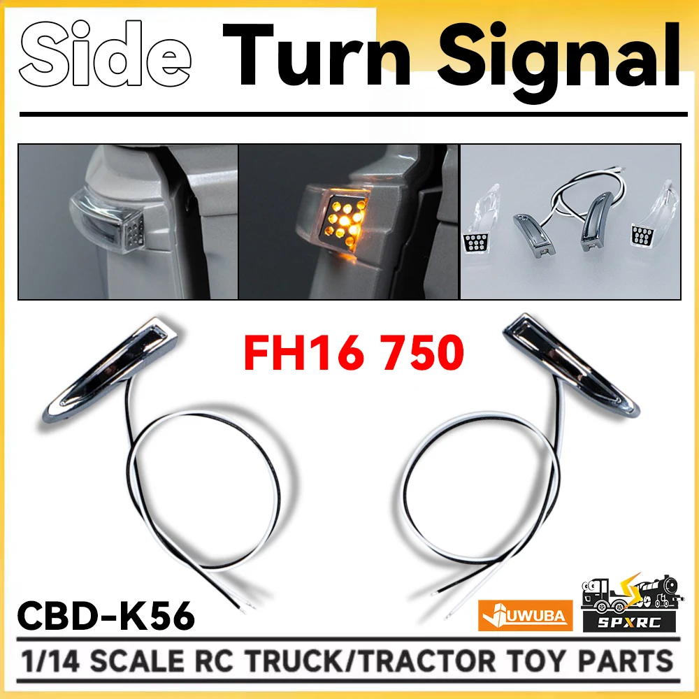 FH16 750 Chin Side Turn Signal CBD-K56 For 1/14 Tamiyaa RC Dump Truck Tractor 56360 56362 56375 VOLVOO JUWUBA Toy Model Parts