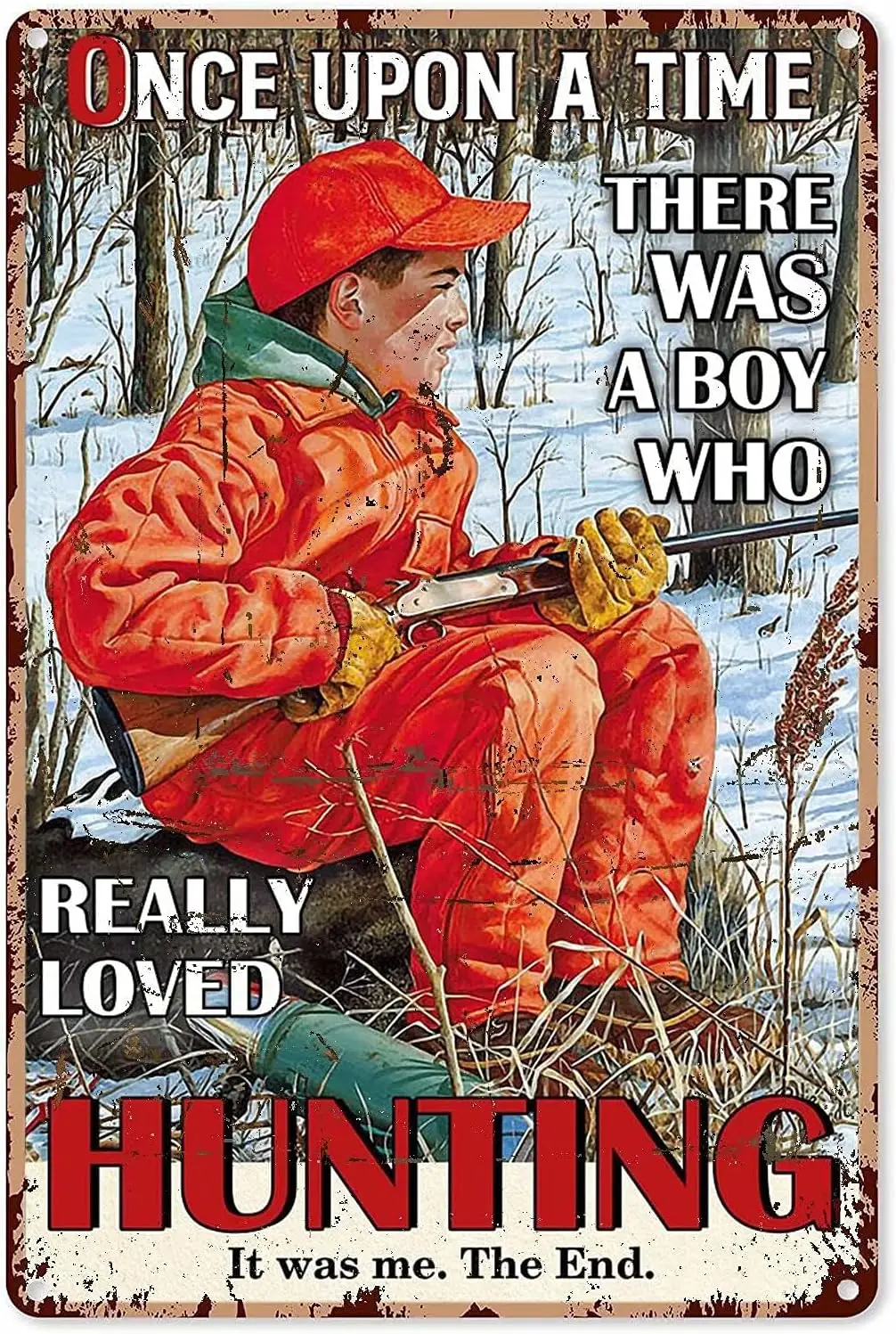 Hunting Metal Tin Sign,There was A Boy Who Really Loved Hunting,Vintage Wall Decor Aluminum Poster for Home Bar Cafe Garage 12x1