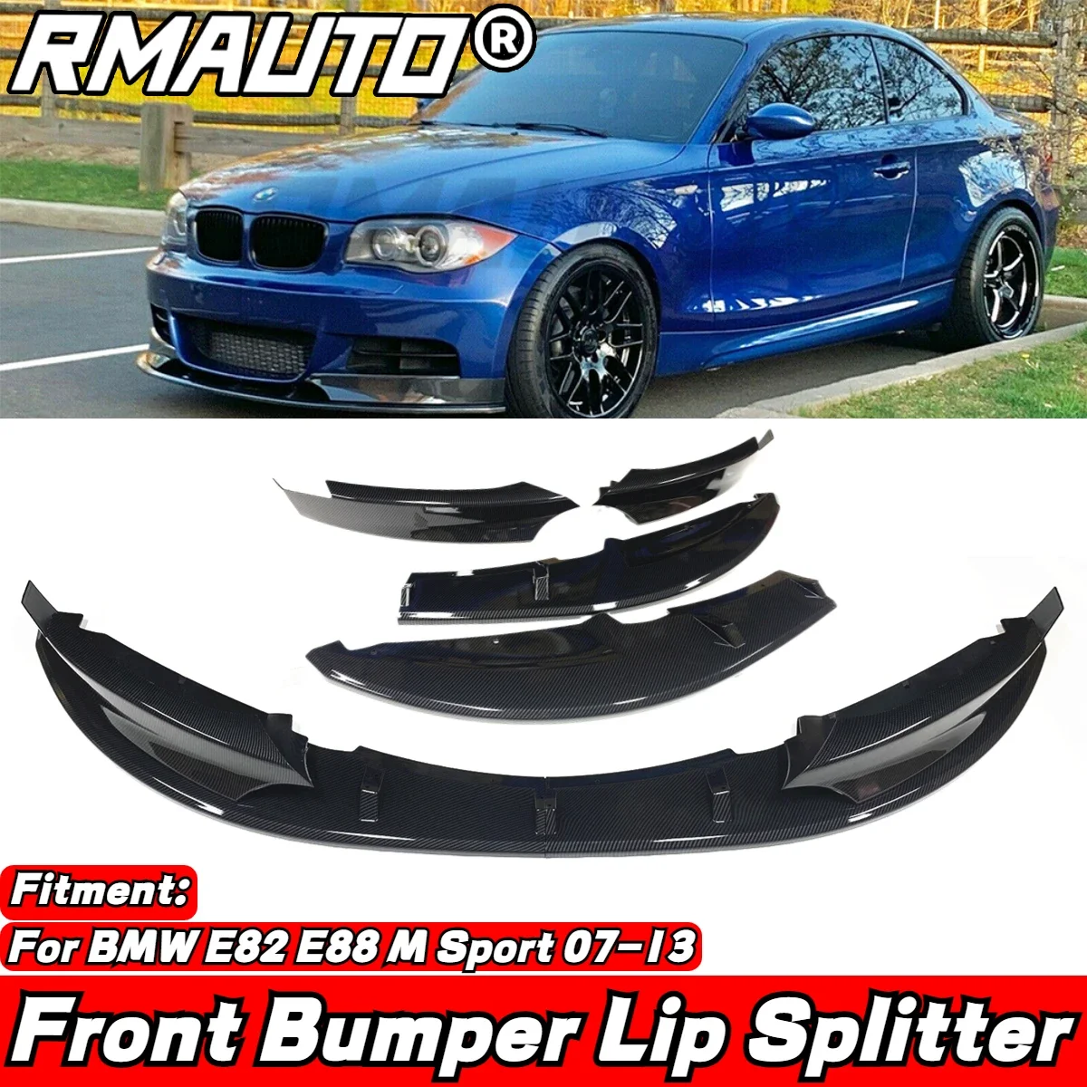 

E82 Front Splitter Carbon Fiber 4Pcs Set Front Bumper Splitter Spoiler Lip Diffuser For BMW 1 Series E82 E88 M Sport 2007-2013