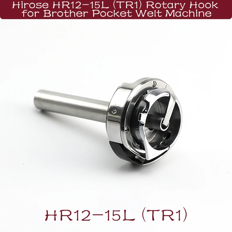 Crochet Set Kit Genuine Hirose HR12-15L(TR1) Rotary Hook for Brother 842/8422 Computerized Twin-Needle Machine