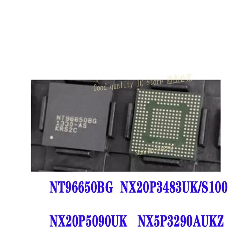 

5PCS NT96650BG NT96650 NX20P3483UK/S100 NX20P3483UK NX20P3483 NX20P5090UK NX20P5090 NX5P3290AUKZ NX5P3290 BGA