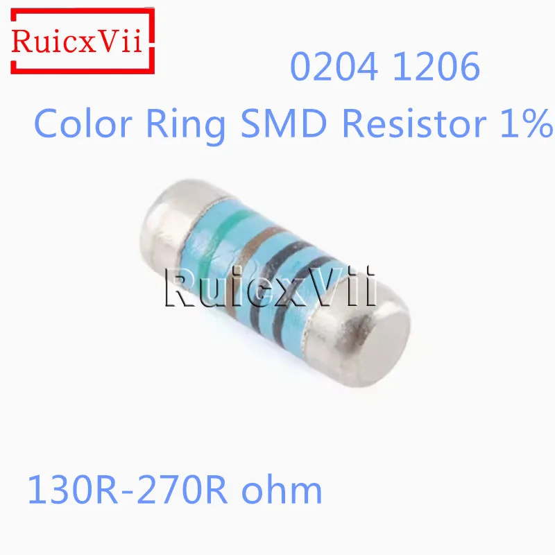 

200 шт. 0204 1206 цветное кольцо SMD резистор 1% 130R 150R 160R 169R 180R 182R 200R 220R 221R 237R 240R 249R 270R ohm