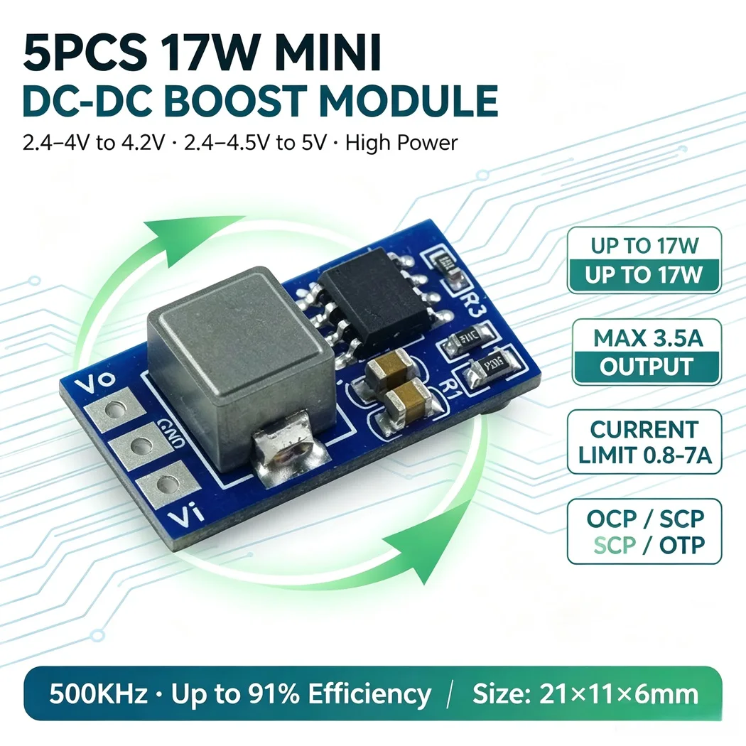 5Pcs 17W Mini High Power DC-DC Boost Converter 500KHz 2.4-4V to 4.2V 2.4-4.5V to 5V 3.5A Output 0.8-7A Current Limit
