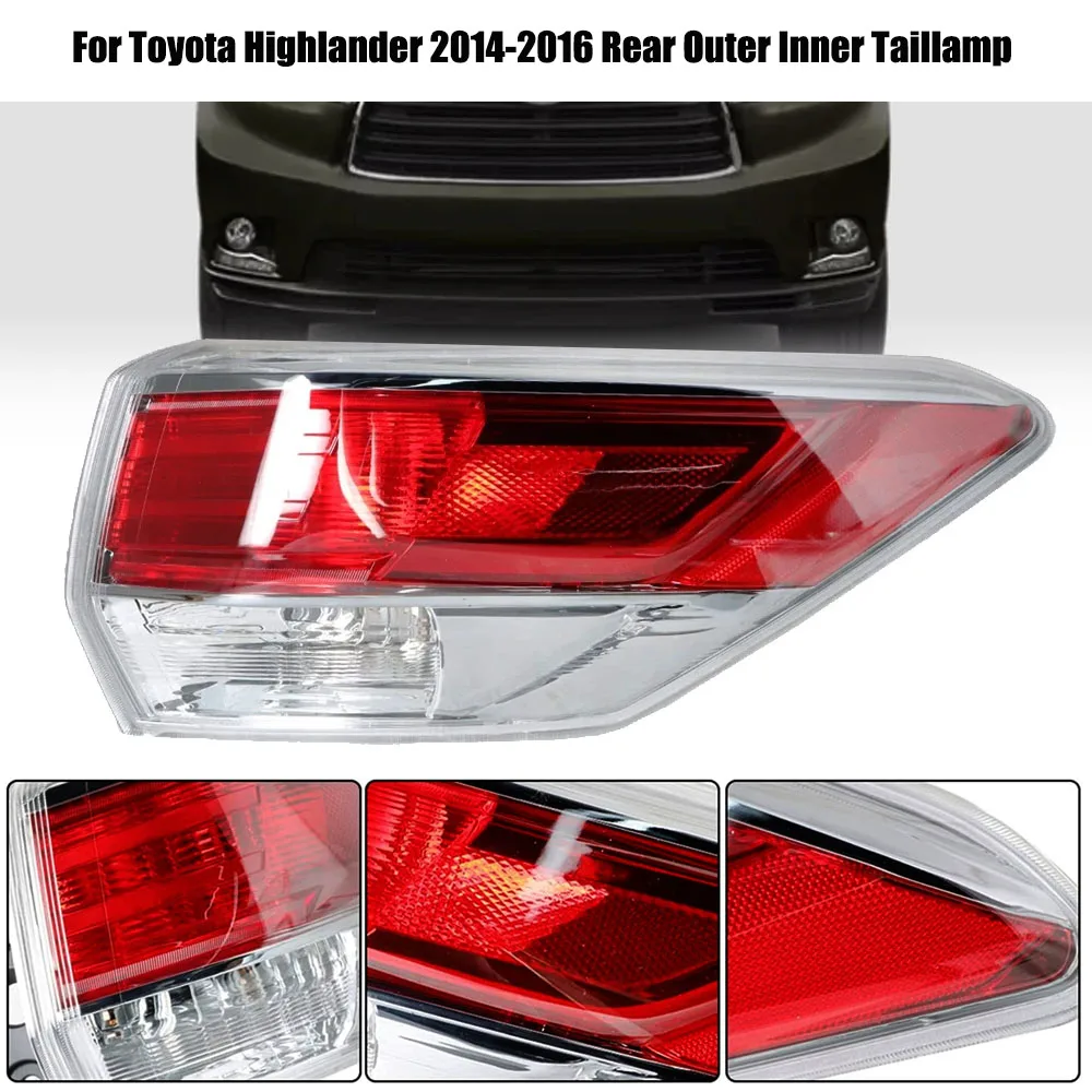 Rear Tail Light Assembly For Toyota Highlander 2014-2016 Rear Outer Inner Taillamp Brake Lamp Turn Signal Lamp Car Replacement P