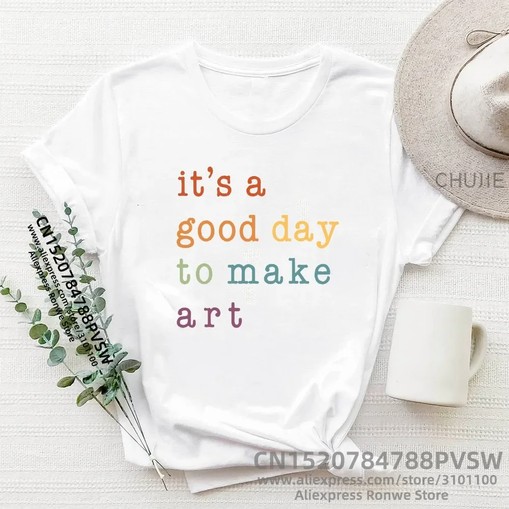 Women Teacher It's A Good Day To Make Art T-shirt Daily Girl Y2K Harajuku Tee Tops Female Sreewear Clothes