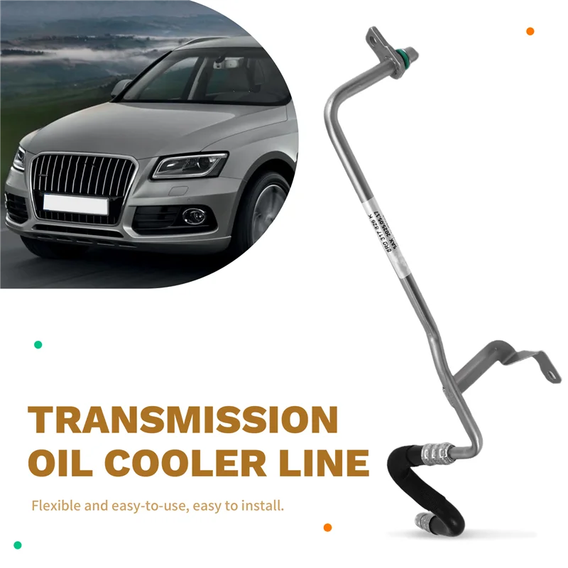 A82M-Car Outlet 8R0317826K خرطوم تبريد الزيت ناقل الحركة الأوتوماتيكي يناسب Q5 2011-2017