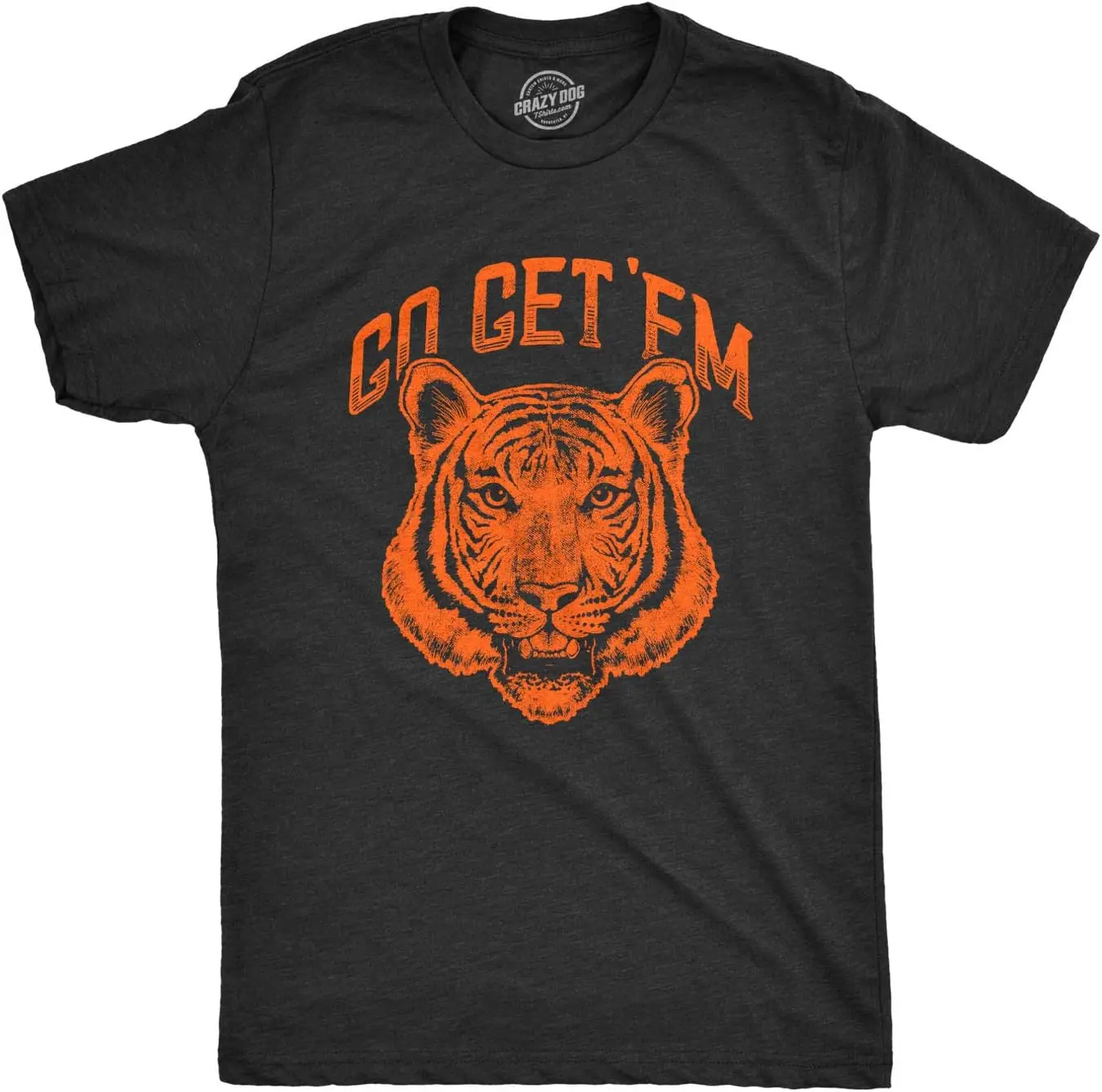 

Mens Go Get Em Tiger Tshirt Funny Motivational Big Cat Tee