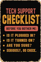 Funny Tech Support Tin Signs Kitchen Retro Vintage Decor Metal Bar Coop Retro Metal Sign Vintage Farm Aluminum Sign for Home Cof