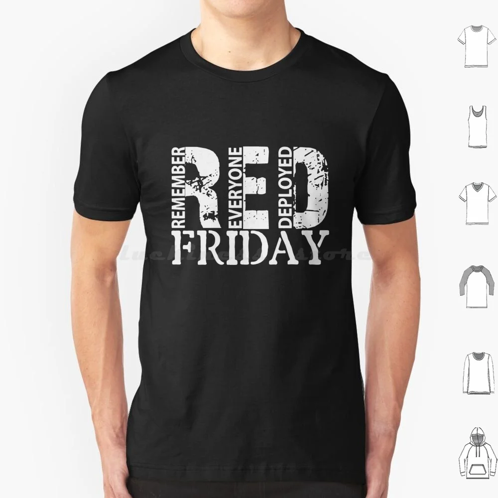 Red Friday Remember Everyone Deployed T Shirt 6xl Cotton Cool Tee