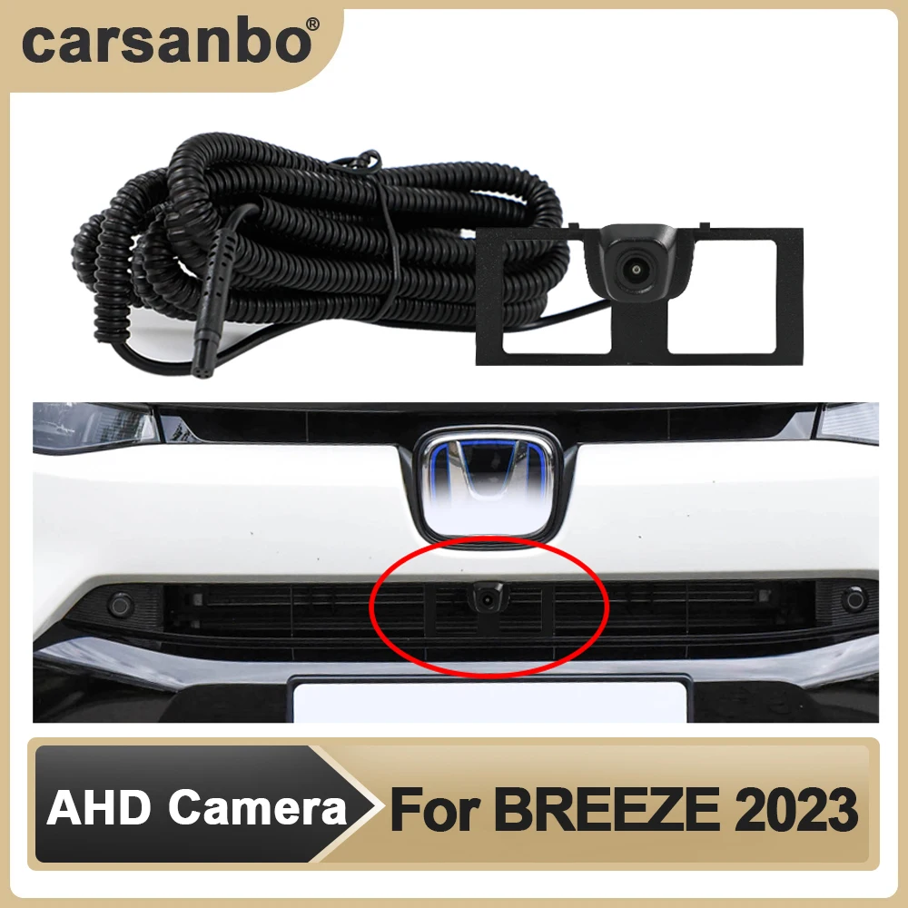 

Carsanbo Car AHD Front View OEM Camera HD Night Vision Fisheye 150°Chrome Camera for Honda BREEZE 2023 Parking Monitoring System