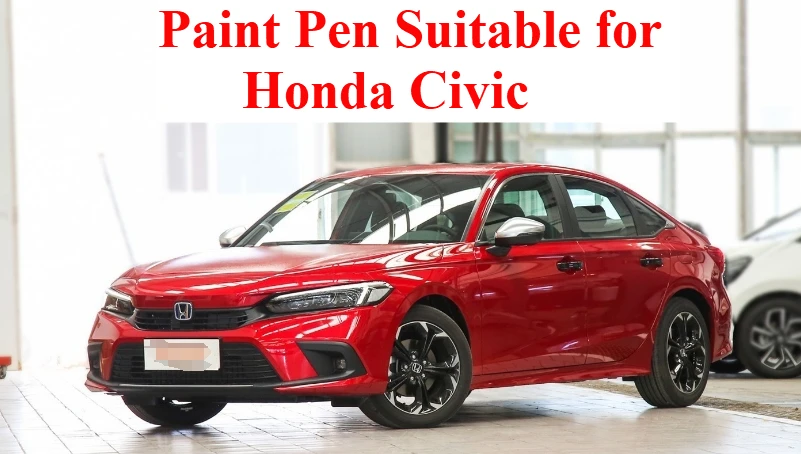 Paint Pen Suitable for Honda Civic Touch-up Pen Crystal Brilliant White Dark Gold Blue Honda CIVIC for Scratch Tenth Generation
