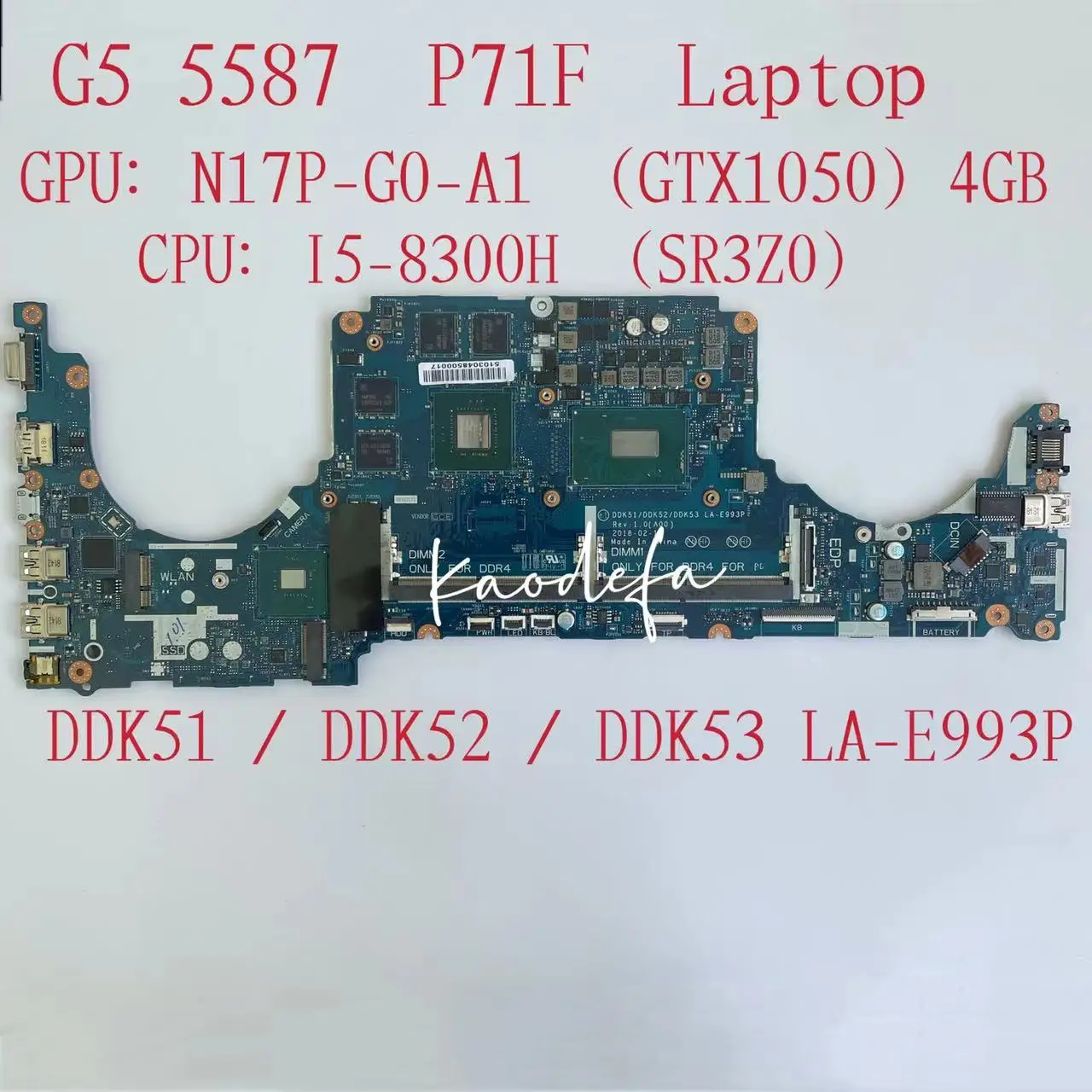 

FOR Dell G5 5587 P71F Laptop Motherboard CPU:I5-8300H GPU:GTX1050-4GB DDR4 DDK51/DDK52/DDK53 LA-E993P 100% Test Ok