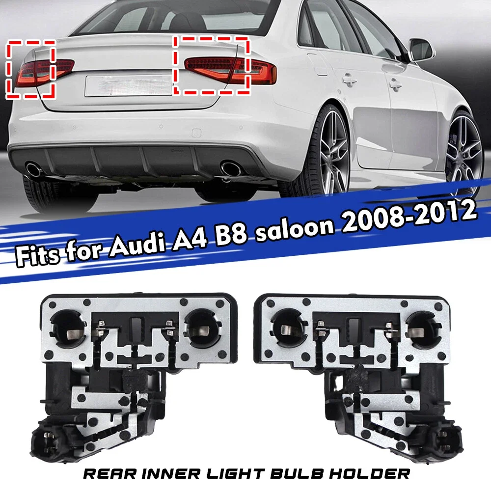 Rear Inner Light Bulb Holder 8K5945258B 8K5945257B For Audi A4 B8 Sedan 2008-2012 Repair Parts Auto Accessory