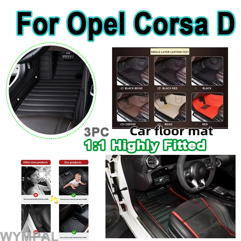 

Luxury Waterproof Car Floor Mat For Opel Corsa D 2007~2014 Rug Cubre Para Autos Car Mat Floor Interior Decoration Car Acce