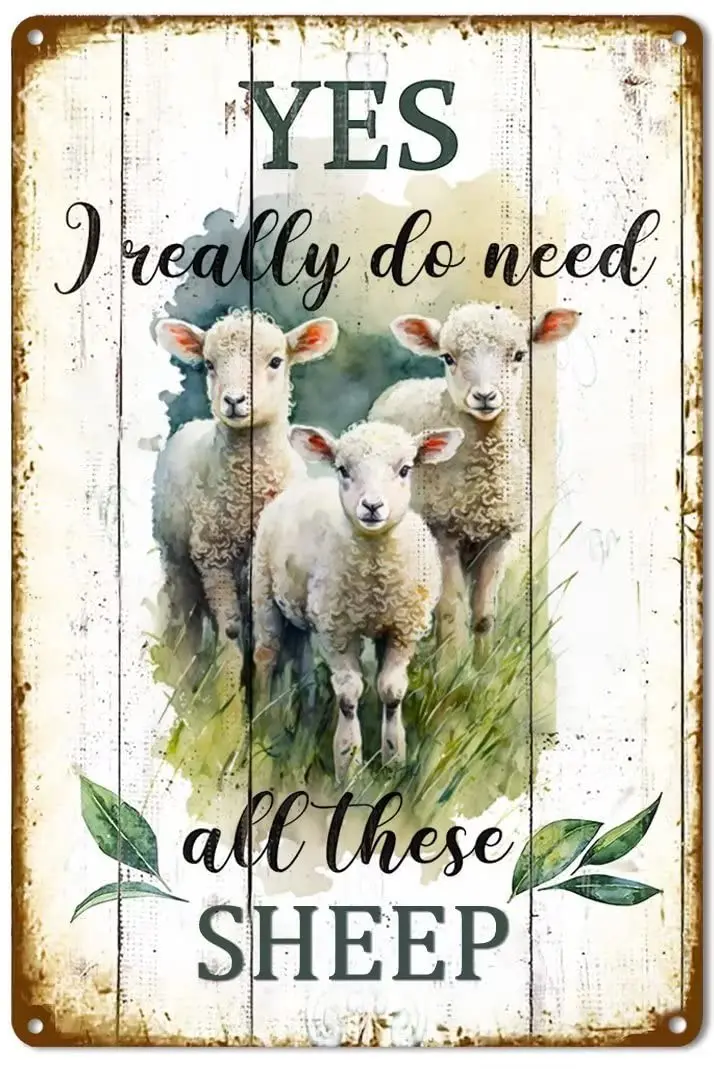 Vintage Sheeps Poster Metal Sign Yes I Really Do Need All These Sheeps Tin Signs Retro Plaque Wall Decor Gift For Office Ho sign
