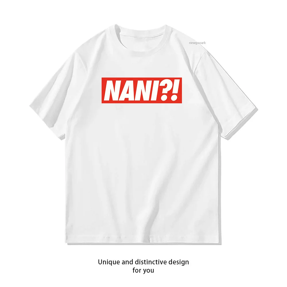 NANI Otaku Japanese t-shirt woman man Summer fashion Casual cotton printed t shirts O-neck Short-sleev Creative Gift tee