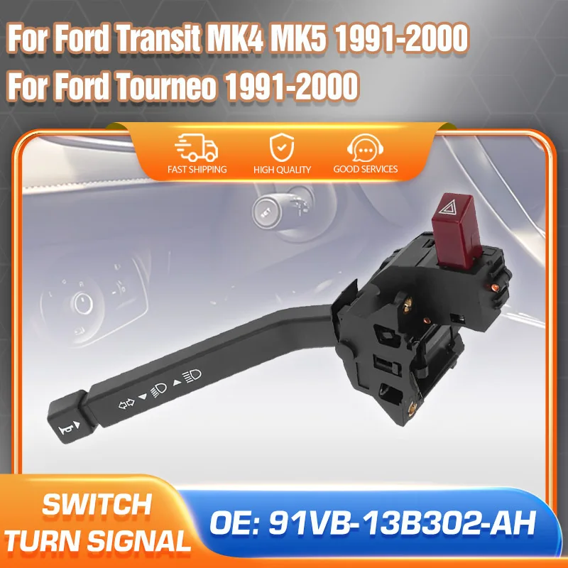 

For Ford Transit Tourneo 1991 1992 1993 1994 1995 1996 1997 1998 1999 2000 Car Turn Signal Headlight Switch 91VB-13B302-AH