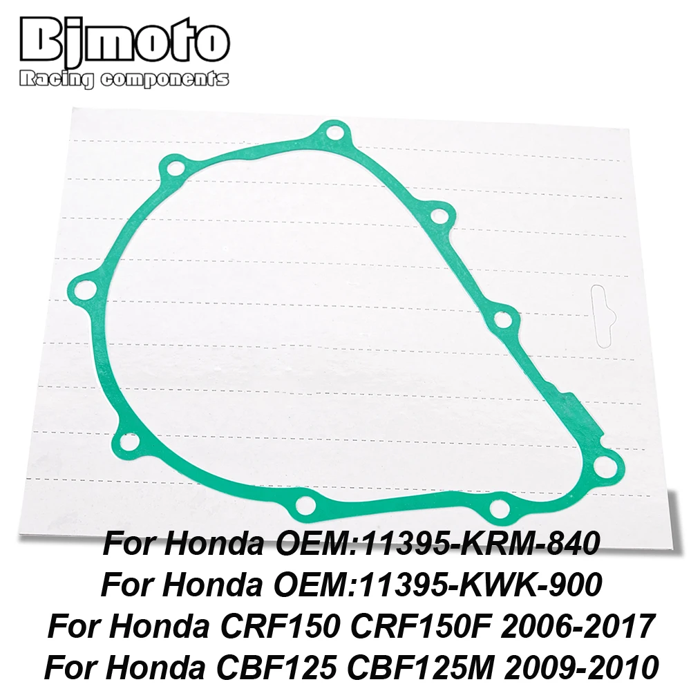 

Stator Magneto Generator Cover Gasket For Honda CRF150 CRF150F 2006-2017 CBF125 CBF125M 2009-2010 11395-KRM-840 11395-KWK-900