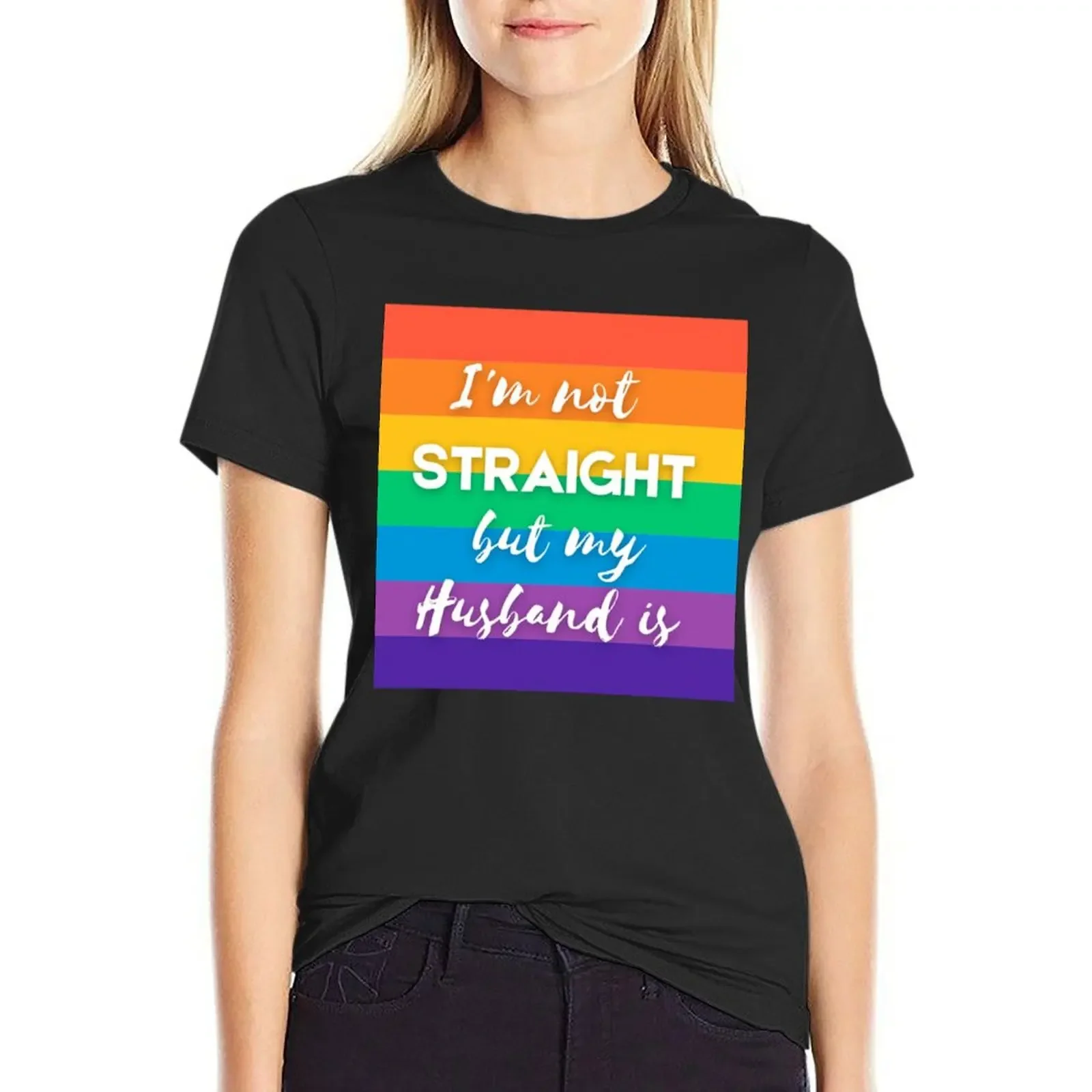 

I'm Not Straight, But My Husband Is Classic T-Shirt plus sizes summer top funny quick drying t-shirt dress for Women graphic