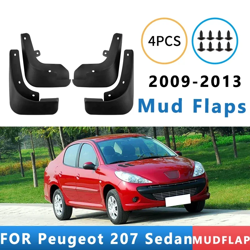 

Mud Flaps Fit for Peugeot 207 Sedan 2009-2013 2010 2011 2012 Mudguards Tire Fenders Splash Proof Accessories Wheel Guards 4ps