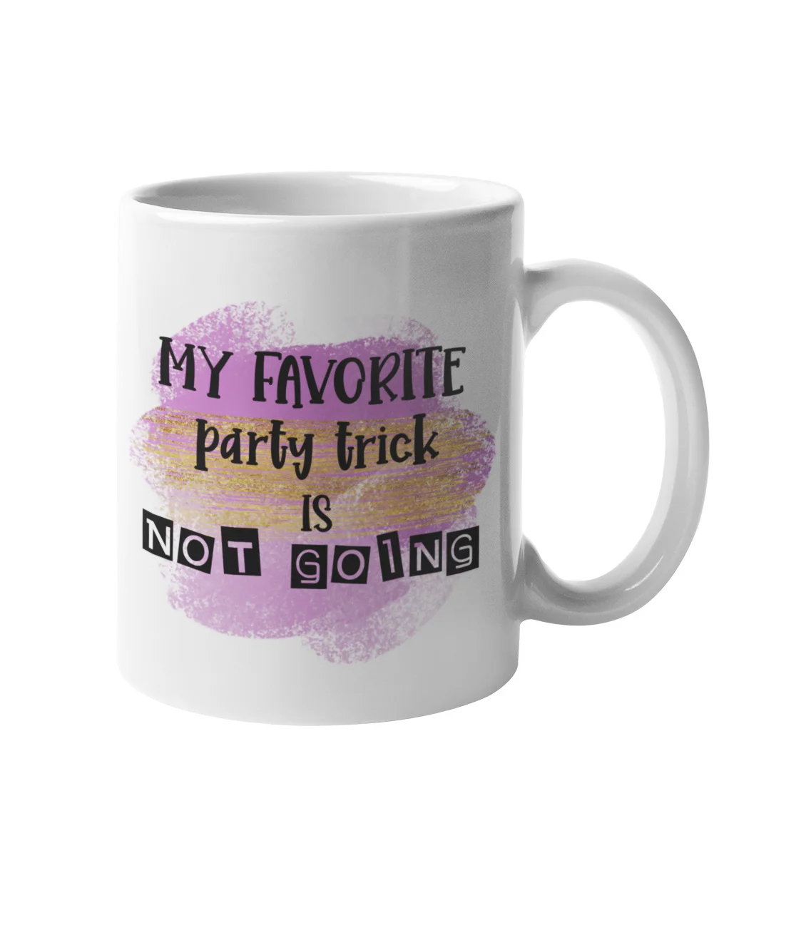 My Favorite Party Trick Is Not Going Funny Coffee Mug Novelty Mug Christmas Office Cup Gift Gifts Personalised Joke Mug Tea Cup