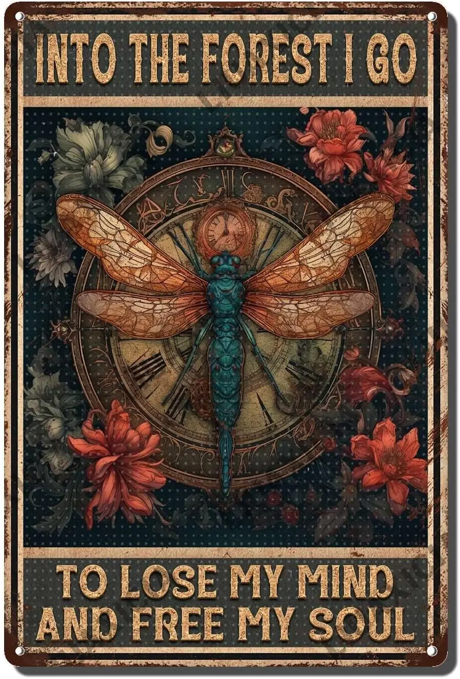 1p,Vintage wall decoration FUNNY INTO THE FOREST I GO TO LOSE MY MIND AND FREE MY SOUL Dragonfly tin logo Coffee Shop Metal pain