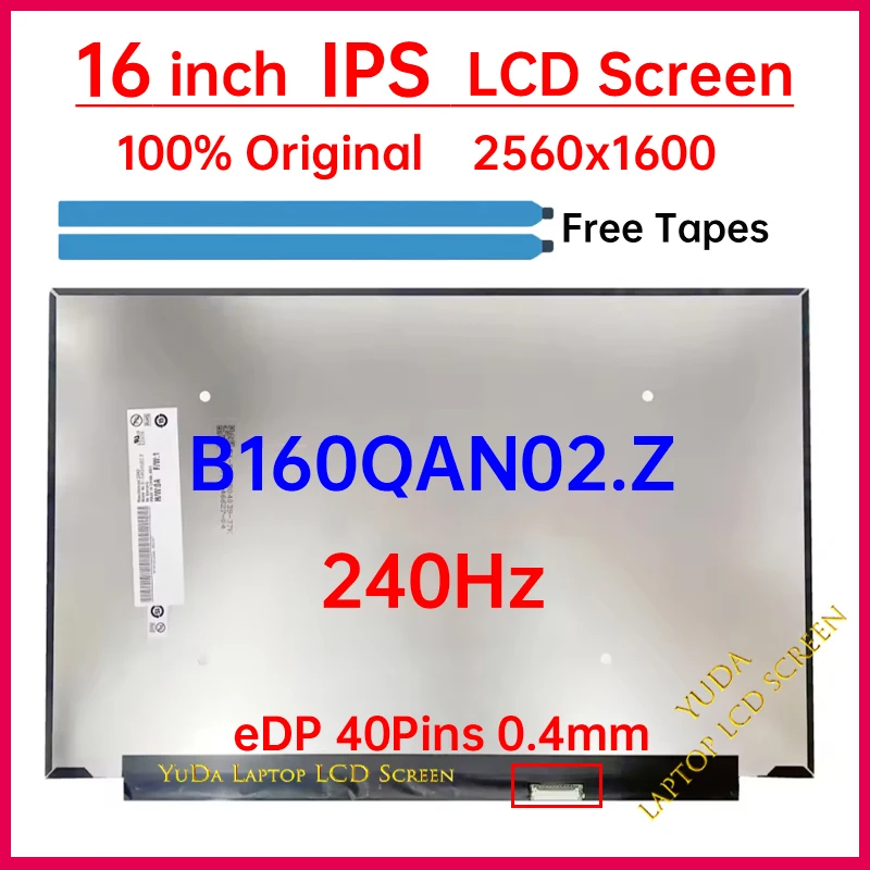 16 Inch 240Hz Laptop LCD Screen B160QAN02.Z Display Matrix Panel Replacement WQXGA 2560x1600 99% DCI-P3 eDP 40 Pins Non-Touch