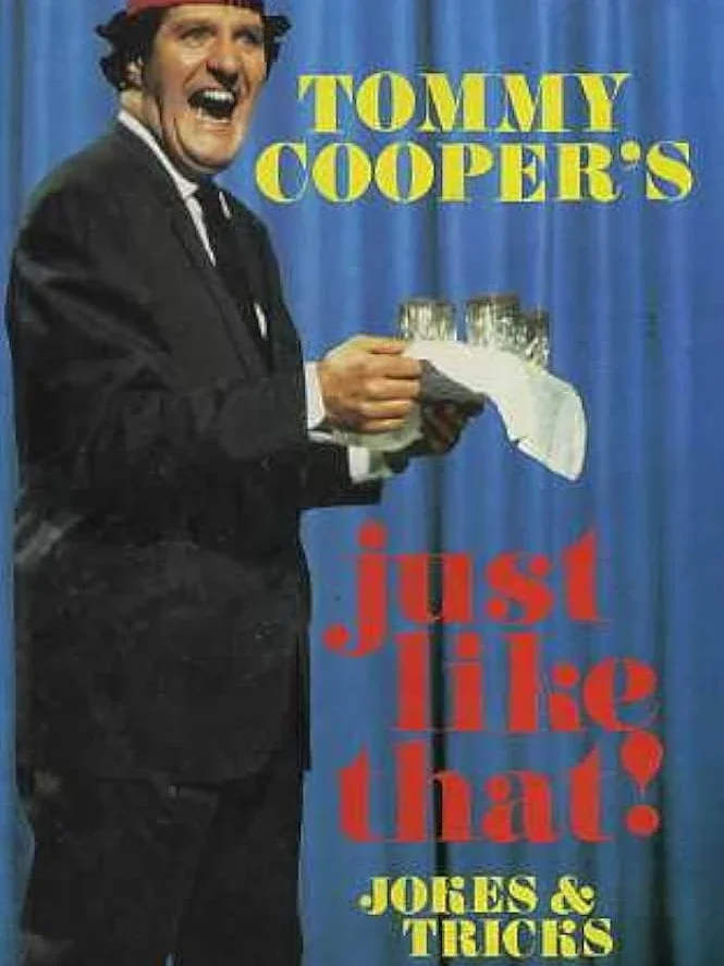 Just like that! Jokes and Tricks by Tommy Cooper  -Magic tricks