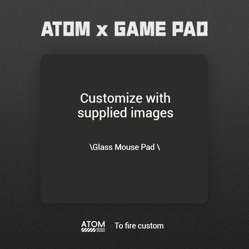 [Customized Pattern] ATOM Adam Photovoltaic Glass Mouse Pad Tempered Upgrade Smooth FPS Esport Game Pad Tile Roland CS Apex PUBG