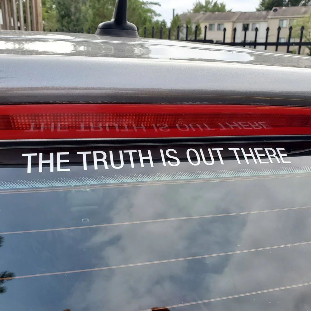 The Truth Is Out There Fans Car Stickers Window Shield Bumper Truck Tuning Decals Craft Vinyl Decoration