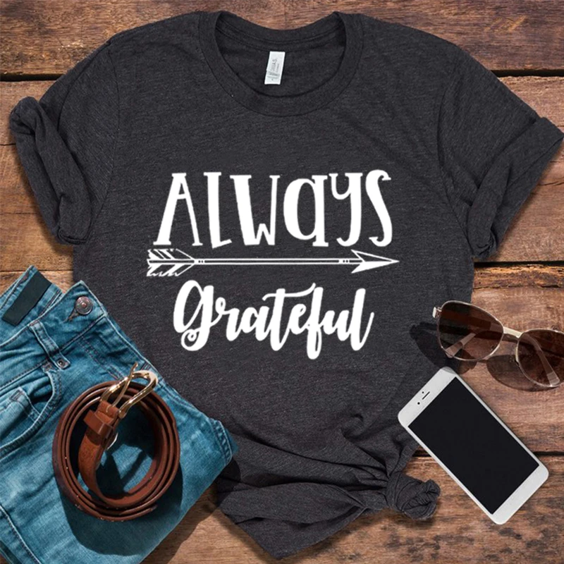 

Always Grateful Shirt Thankful Gift for Mom Church T-shirt Christian Tops Faith Tees Jesus Clothes Religious Loved Shirts