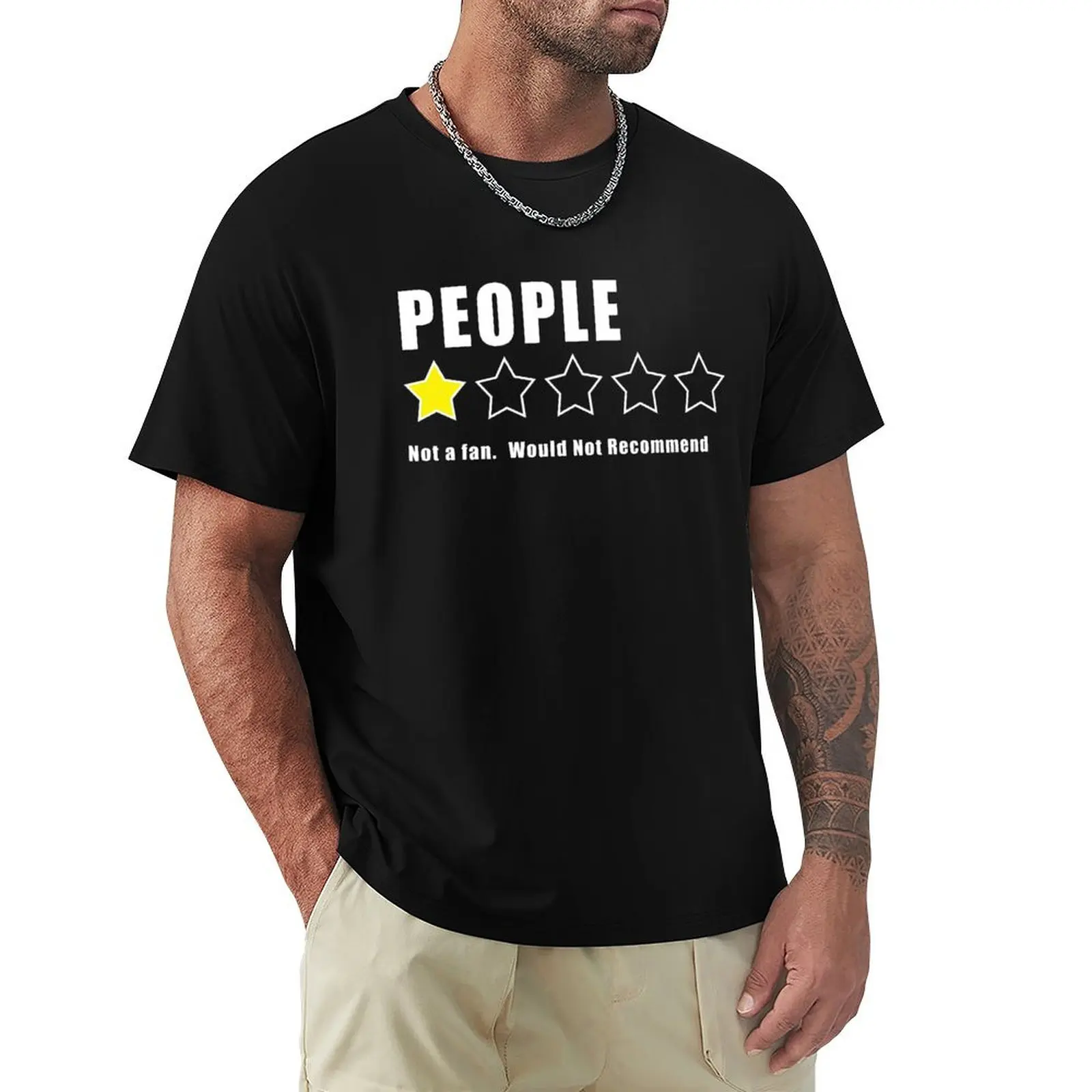 People - 1 star - Not a Fan, Would not recommend T-Shirt t shirts for man cotton funny T-Shirt