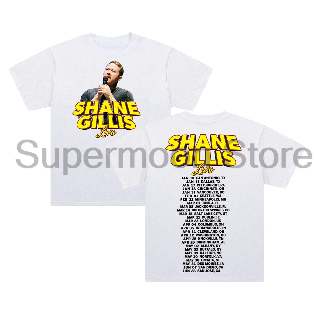 Shane Gillis Live 2025 T-shirt Unisex Crewneck Short Sleeve Cotton Tee Women Men Streetwear Fashion Clothes