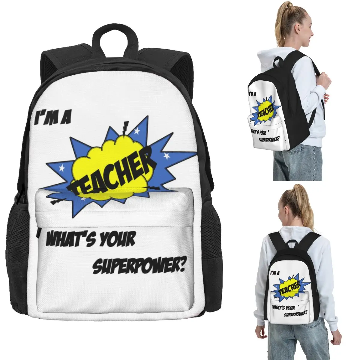 I'm A Teacher. What's Your Superpower Backpack Hot Sale Daypack Large Capacity BookBag School Bag Shoulder Bags for Men Women
