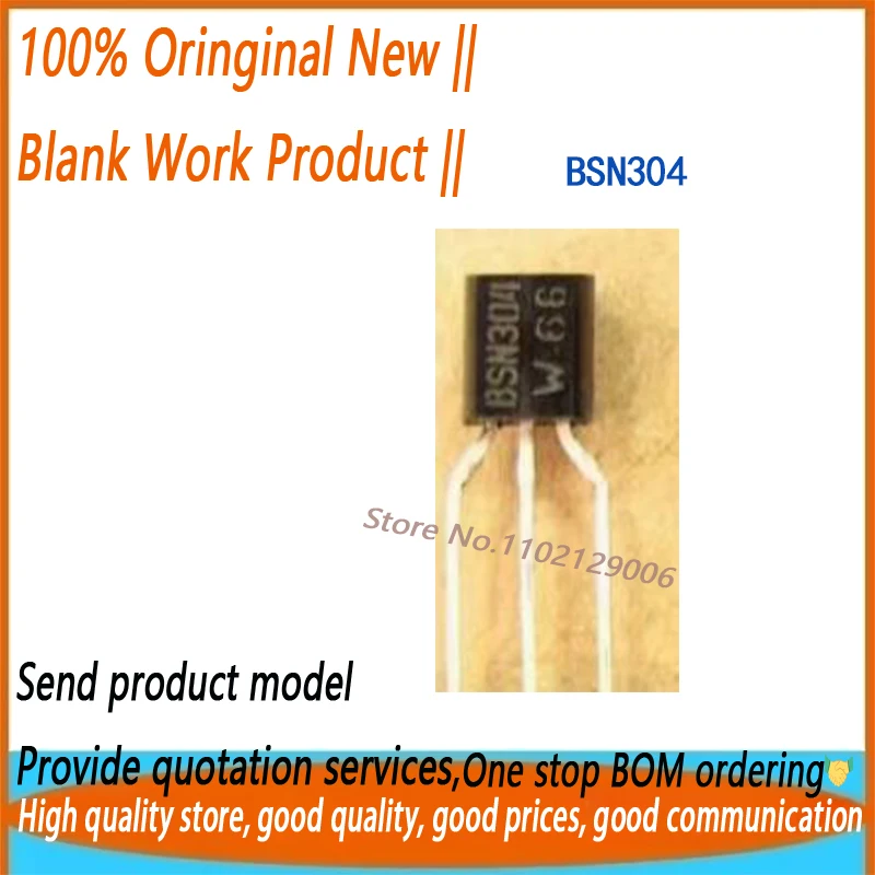 

10~1000PCS BSN304 304 TO-92 Brand New Original