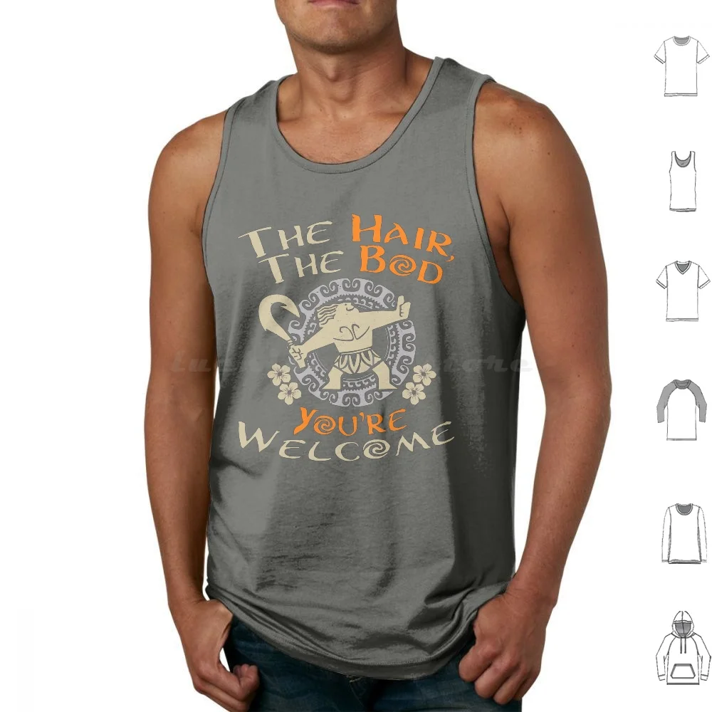 The Hair , The Bod You'Re Welcome Tank Tops Print Cotton Maui Hawaii Fuji Samoan Demi God Funny Cartoon Moana Hei