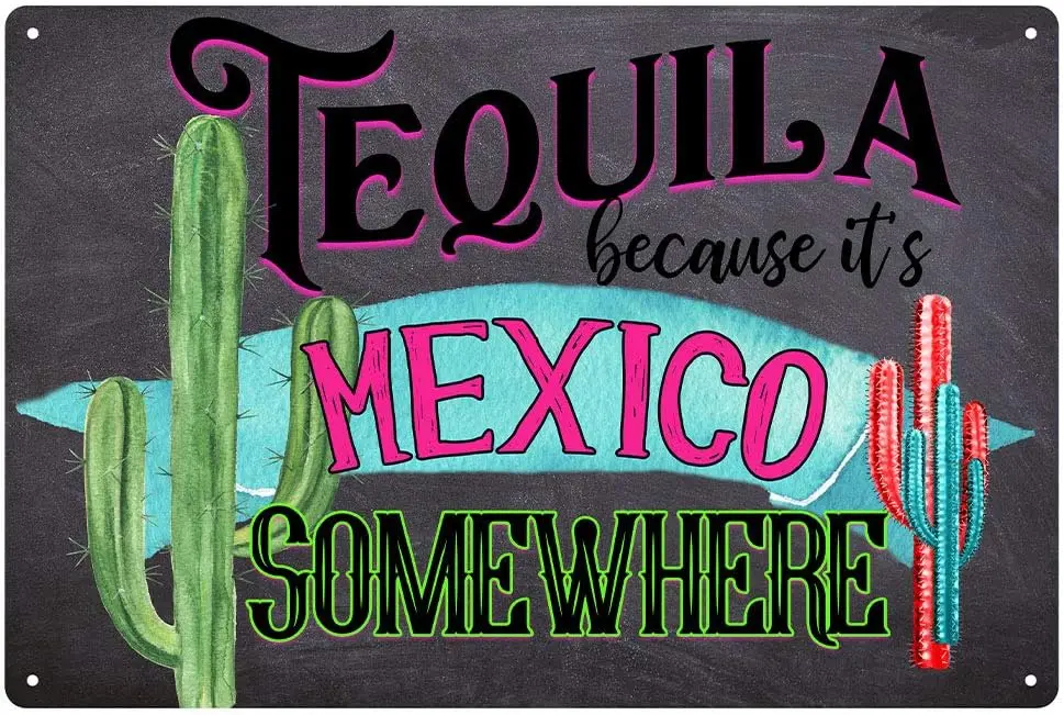 Tequila Sign Poster It's Mexico Somewhere 12 x 8 in. Funny Tequila Decor and Decorations Home Bar Drinking Signs and Decor M