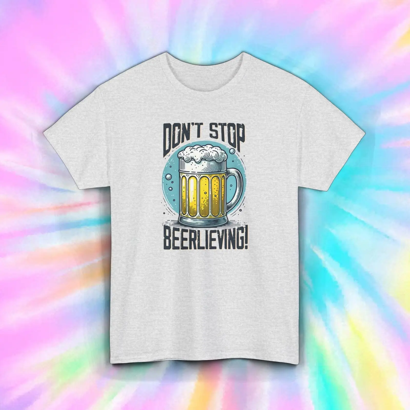 Don't Stop Beerlieving T-Shirt | Funny Beer Mug Graphic Tee | S-5XL