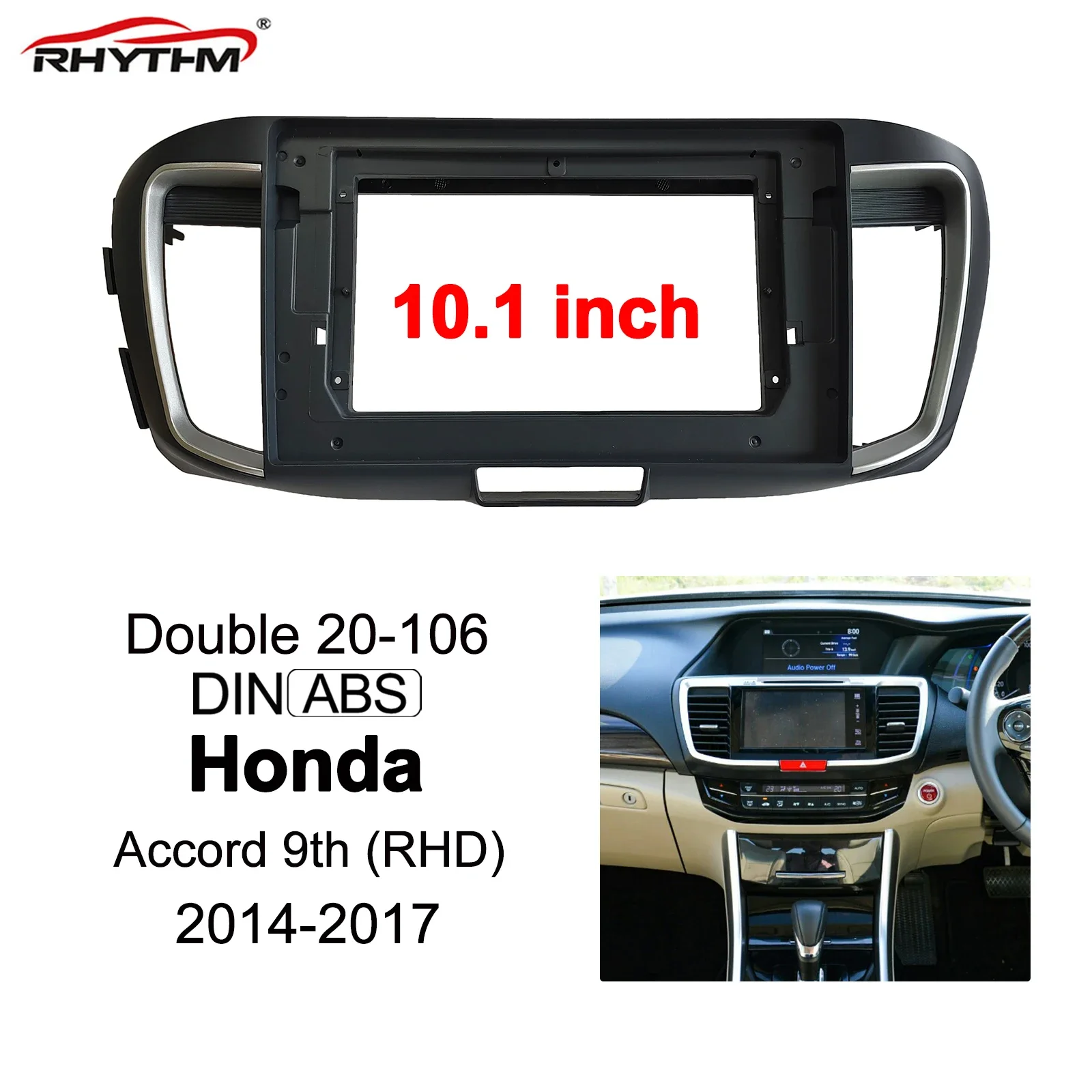 

10.1 Inch 2din Car Fascia For Honda Accord 9th（RHD）2014-2017 Stereo Panel Dash Installation Double Din CD DVD Radio Frame Kits