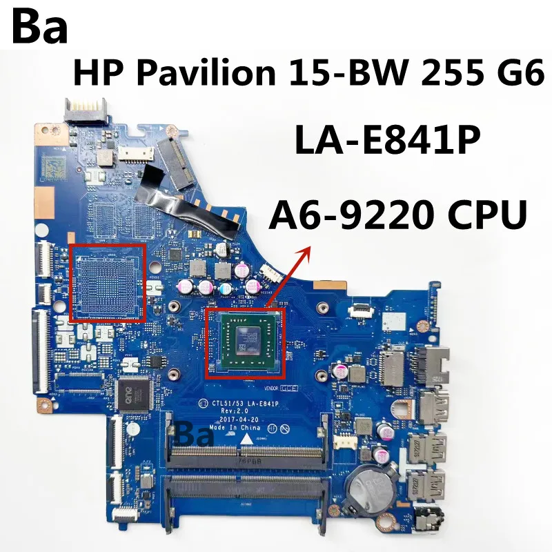 For HP Pavilion 15-BW 255 G6 Notebook Mainboard CTL51/53 LA-E841P DDR4 Laptop motherboard A6-9220 CPU