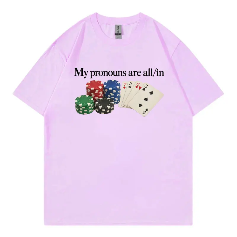 Meine Pronomen sind alle auf einem lustigen Poker-Meme-T-Shirt abgebildet, ein Trendartikel der High Street Fashion, kurzärmeliges T-Shirt, Unisex, lässig, 100 % Baumwolle. – Detail 6