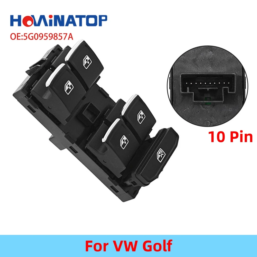 

HOWINATOP 5G0959857A 5G0959857E 5GG959857 10 Pin Master Power Window Control Switch For VW Golf High Quality OEM Replacement