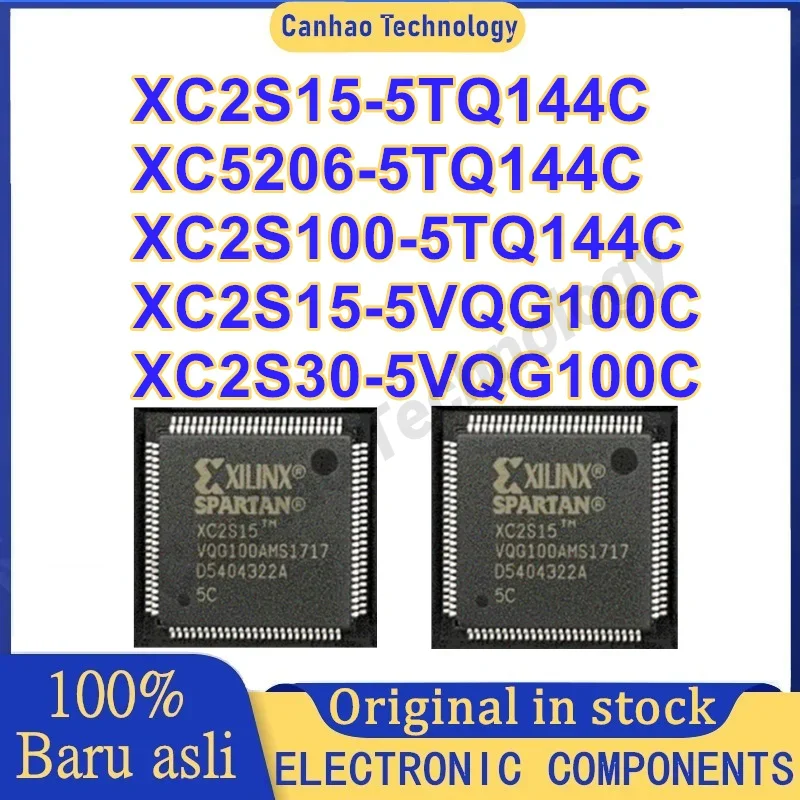 5PCS XC2S15-5TQ144C XC5206-5TQ144C XC2S100-5TQ144C XC2S15-5VQG100C XC2S30-5VQG100C QFP IC chipset New Original in stock